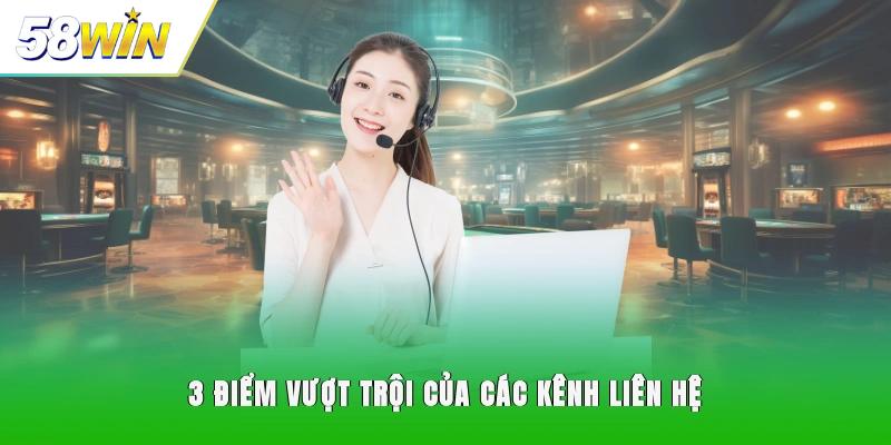 3 điểm vượt trội của các kênh liên hệ