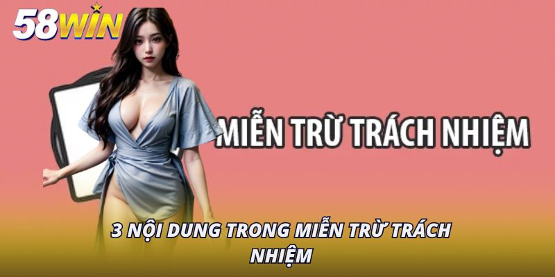 3 nội dung trong miễn trừ trách nhiệm