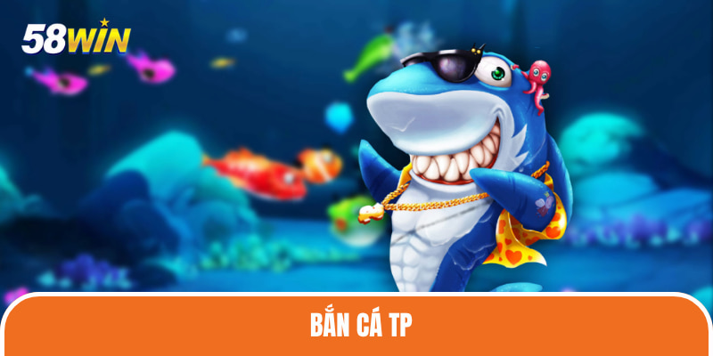 Bắn cá Tp