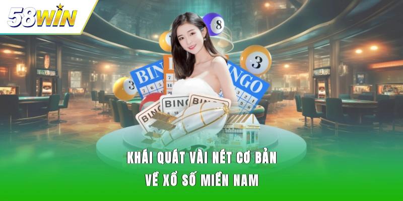 Khái quát vài nét cơ bản về xổ số miền Nam